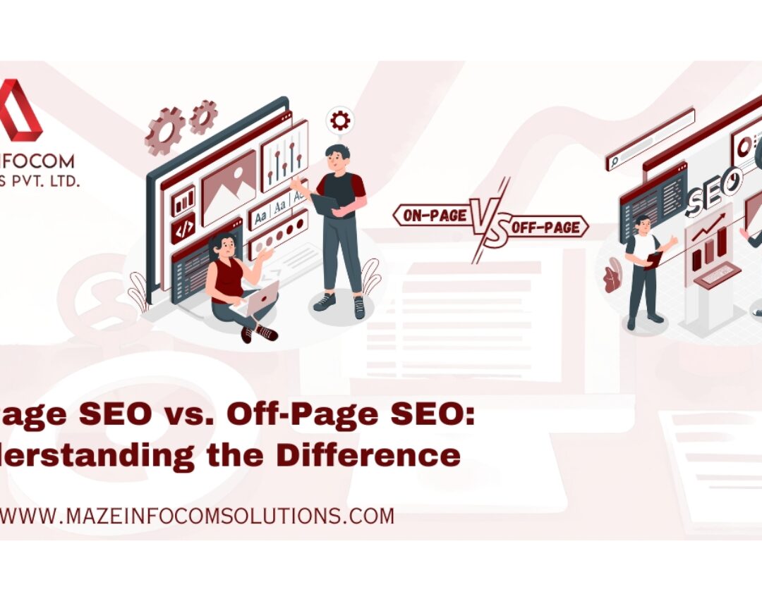 On-Page SEO vs. Off-Page SEO: Understanding the Difference