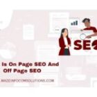 What is on-page SEO and off-page SEO